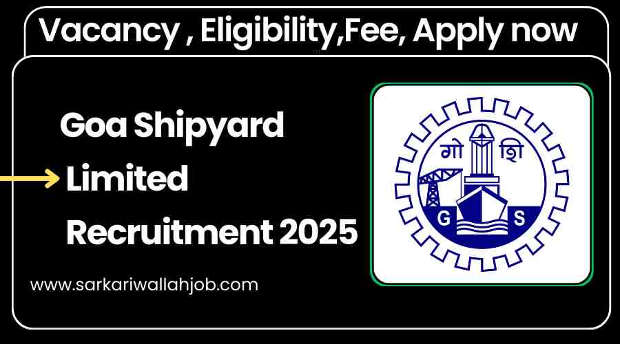 Goa Shipyard Limited Recruitment 2025