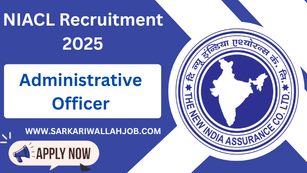 NIACL Administrative Officer (AO) Recruitment 2025
