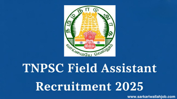 TNPSC Field Assistant Recruitment 2025