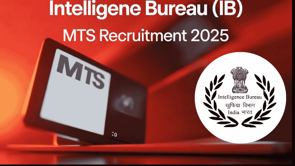 Intelligence Bureau (IB) MTS Recruitment 2025